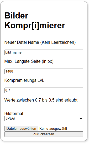 Bilder Kompr[i]mierer UI mit Feldern für Dateiname, Max. längste Seite, Kompressionslevel und Bildformat